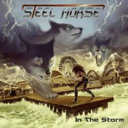 Steel Horse : In the Storm